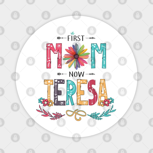 First Mom Now Teresa Wildflowers Happy Mothers Day Magnet by KIMIKA